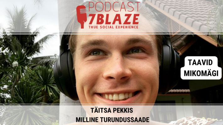 7Blaze podcast - Taavid Mikomägi